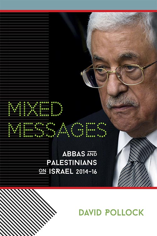 David Pollock: Mixed Messages: Abbas and Palestinians on Israel, 2014-2016