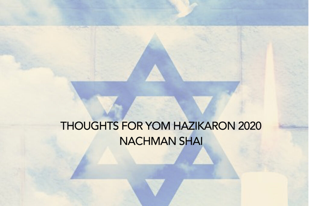 Thoughts on Yom HaZikaron 2020 by Nachman Shai