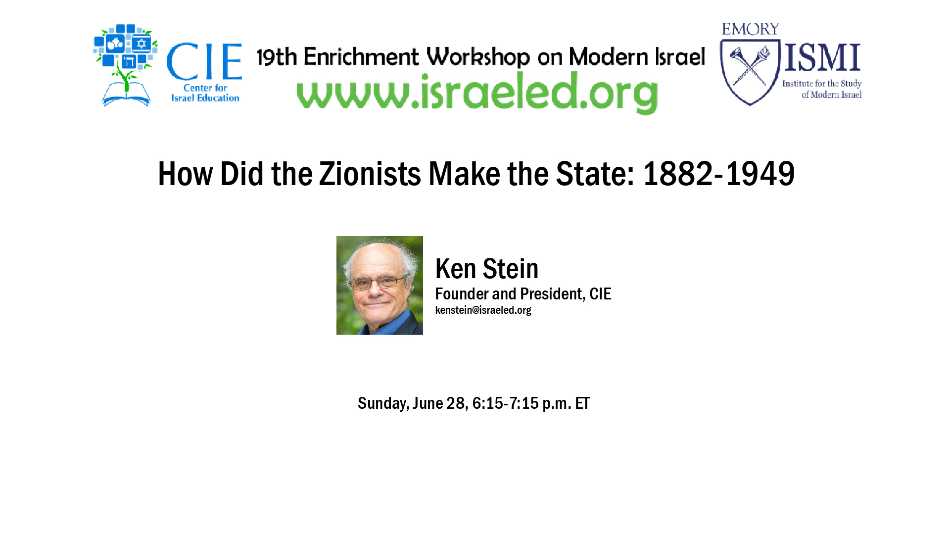 Israel in Context: How did the Zionists Make the State; 1882-1949, Professor Ken Stein, (48:32)