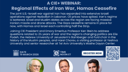 <span class="cie-plus-title">Israel in Context With Ken Stein — A CIE+ Webinar: Regional Effects of Iran War, Hamas Ceasefire</span><span class="cie-plus-badge">CIE+</span>
